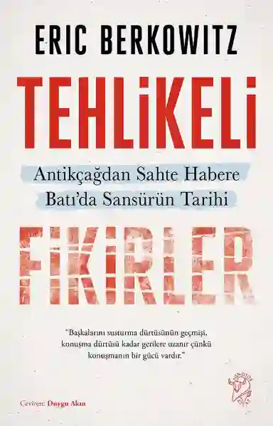 Resim TEHLİKELİ FİKİRLER: ANTİKÇAĞDAN SAHTE HABERE BATI'DA SANSÜRÜN KISA TARİHİ