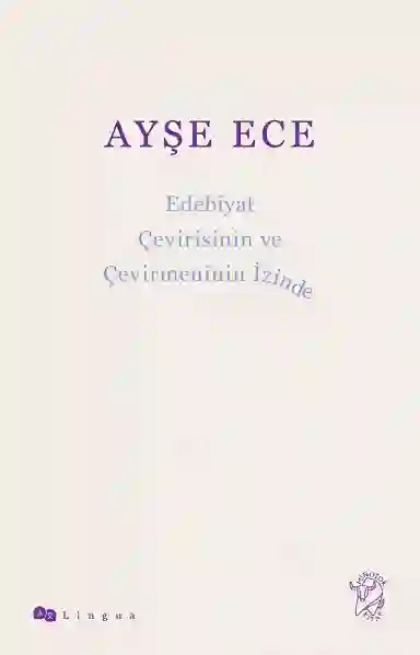 Resim EDEBİYAT ÇEVİRİSİNİN VE ÇEVİRMENİNİN İZİNDE