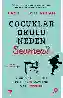 Resim ÇOCUKLAR OKULU NEDEN SEVMEZ?