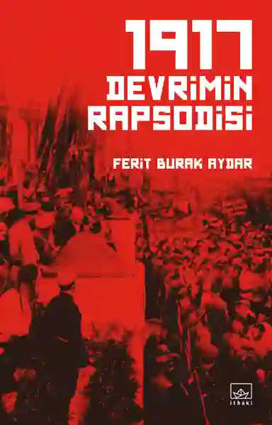 Resim 1917 DEVRİMİN RAPSODİSİ