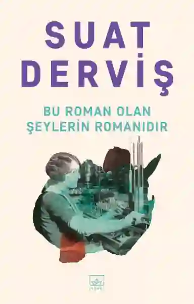 Resim BU ROMAN OLAN ŞEYLERİN ROMANIDIR