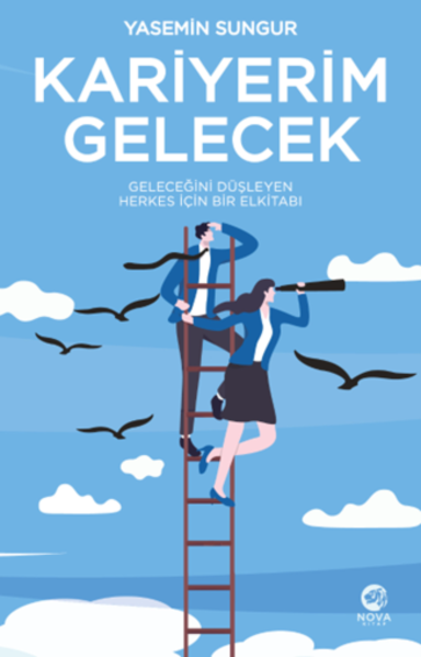 Resim KARİYERİM GELECEK: GELECEĞİNİ DÜŞLEYEN HERKES İÇİN BİR EL KİTABI