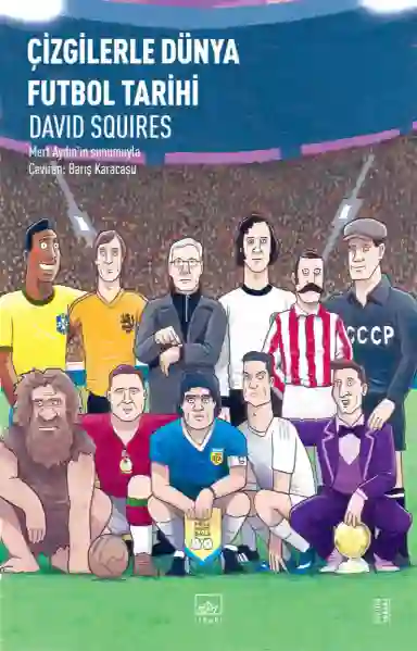 Resim ÇİZGİLERLE DÜNYA FUTBOL TARİHİ
