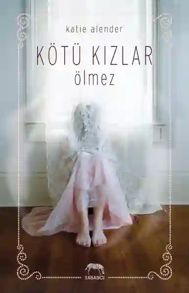 Resim KÖTÜ KIZLAR ÖLMEZ