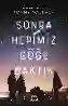 Resim SONRA HEPİMİZ GÖĞE BAKTIK