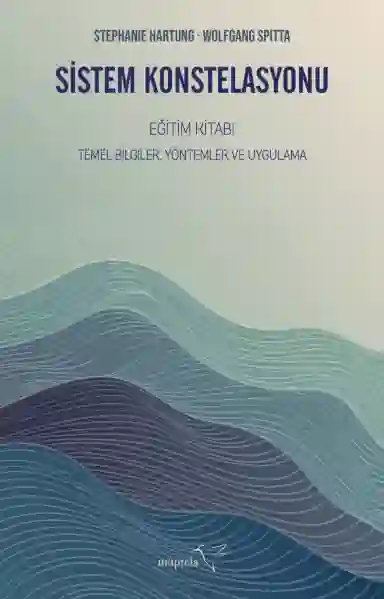 Resim SİSTEM KONSTELASYONU EĞİTİM KİTABI TEMEL BİLGİLER, YÖNTEMLER VE UYGULAMA