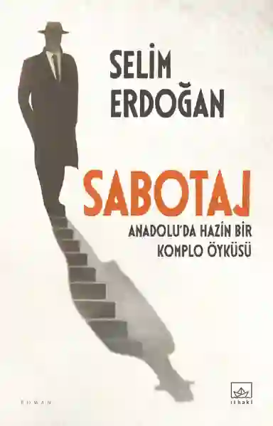 Resim SABOTAJ: ANADOLU’DA HAZİN BİR KOMPLO ÖYKÜSÜ