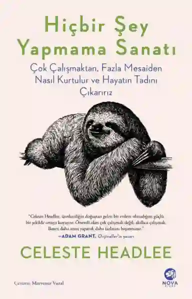 Resim HİÇBİR ŞEY YAPMAMA SANATI:ÇOK ÇALIŞMAKTAN FAZLA MEASAİDEN NASIL KURTULUR VE HAYATIN TADINI ÇIKARIRIZ