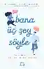 Resim BANA ÜÇ ŞEY SÖYLE