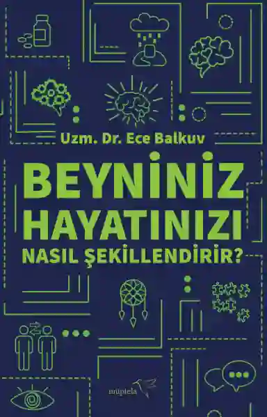 Resim BEYNİNİZ HAYATINIZI NASIL ŞEKİLLENDİRİR?