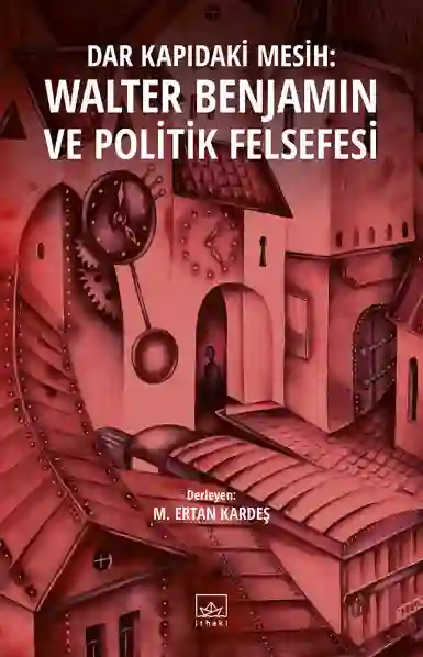 Resim DAR KAPIDAKİ MESİH:WALTER BENJAMİN VE POLİTİK FELSEFESİ