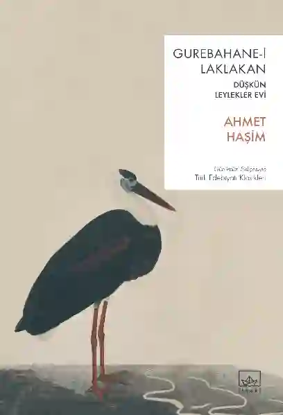 Resim GURABANE-İ LAKLAKAN / DÜŞKÜN LEYLEKLER EVİ