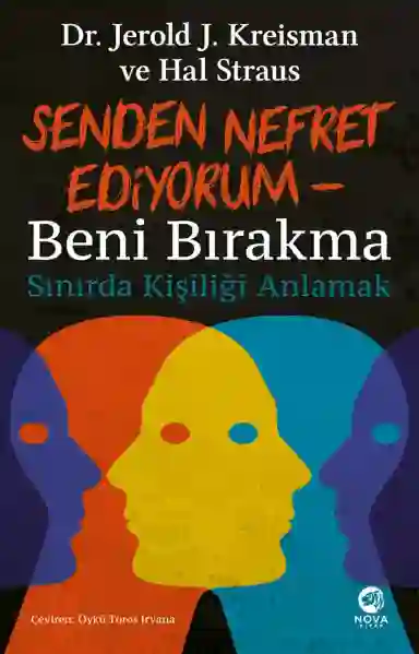 Resim SENDEN NEFRET EDİYORUM-BENİ BIRAKMA: SINIRDA KİŞİLİĞİ ANLAMAK