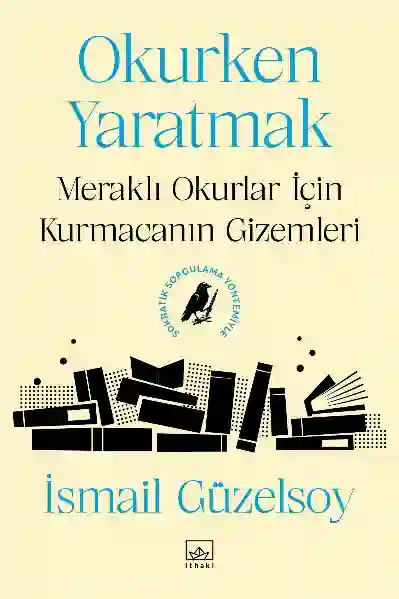 Resim Okurken Yaratmak: Meraklı Okurlar İçin Kurmacanın Gizemleri