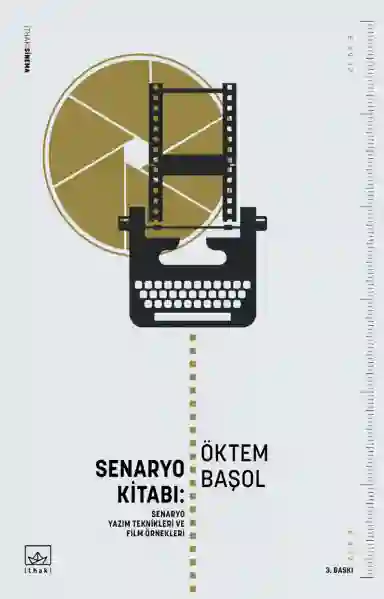 Resim SENARYO KİTABI:SENARYO YAZIM TEKNİKLERİ VE FİLM ÖYKÜLERİ
