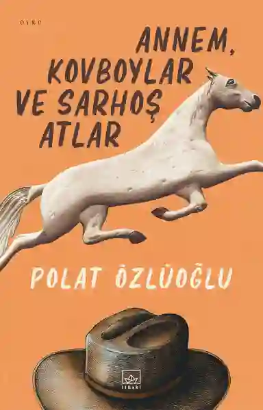 Resim ANNEM, KOVBOYLAR VE SARHOŞ ATLAR