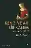 Resim KENDİNE AİT BİR KALEM-KADIN YAZINI ÜZERİNE