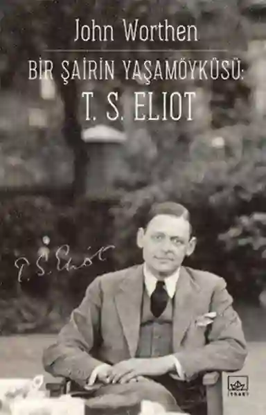 Resim BİR ŞAİRİN YAŞAMÖYKÜSÜ: T.S. ELIOT