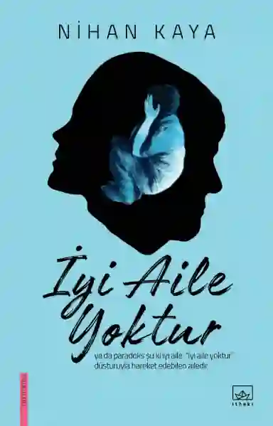 Resim İYİ AİLE YOKTUR