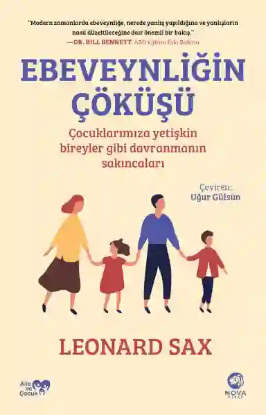 Resim EBEVEYNLİĞİN ÇÖKÜŞÜ:ÇOCUKLARIMIZA YETİŞKİN BİREYLER GİBİ DAVRANMANIN SAKINCALARI