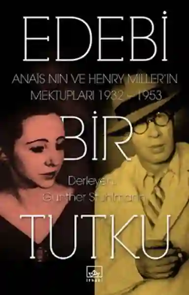 Resim EDEBİ BİR TUTKU ANAİS NİN VE HENRY MİLLER'IN MEKTUPLARI